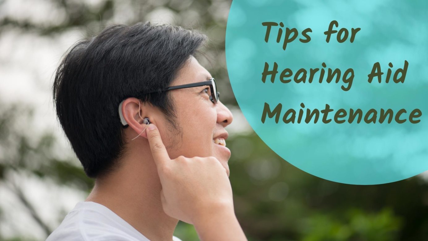 tips for hearing aid maintenance